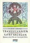 Bestellen Sie die "Transsilvanien. Siebenb�rgen. Begegnung der V�lker am Kreuzweg der Reiche." online!